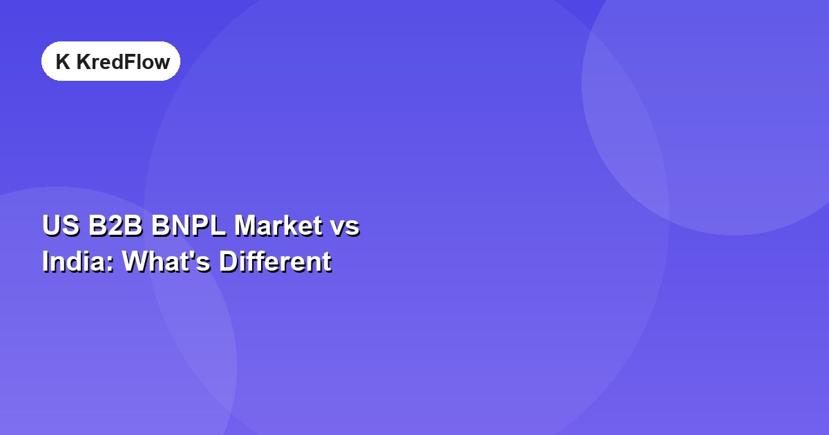 US B2B BNPL Market vs India: What's Different — article cover